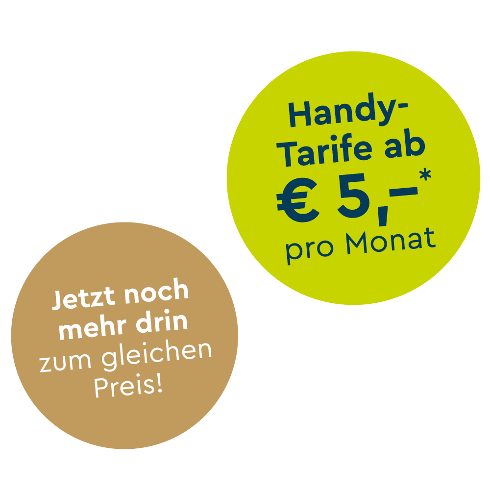 Goldener Störerbutton mit weißer Schrift Jetzt noch mehr drinnen zum gleichen Preis! Hellgrüner Störerbutton mit dunkelblauer Schrift Handytarufe ab € 5,–* pro  Monat
