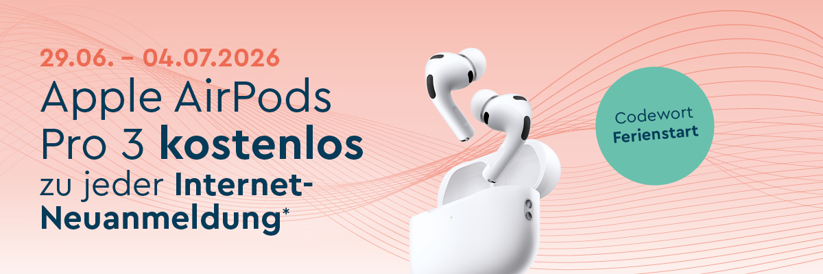 Text 29.06. – 04.07.2026 Apple AirPods Pro 3 kostenlos zu jeder Internet-Neuanmeldung* Symbolbild AirPods auf hellrotem Gesamthintergrund mit hellgrünem Störerbutton Text Codewort Ferienstart