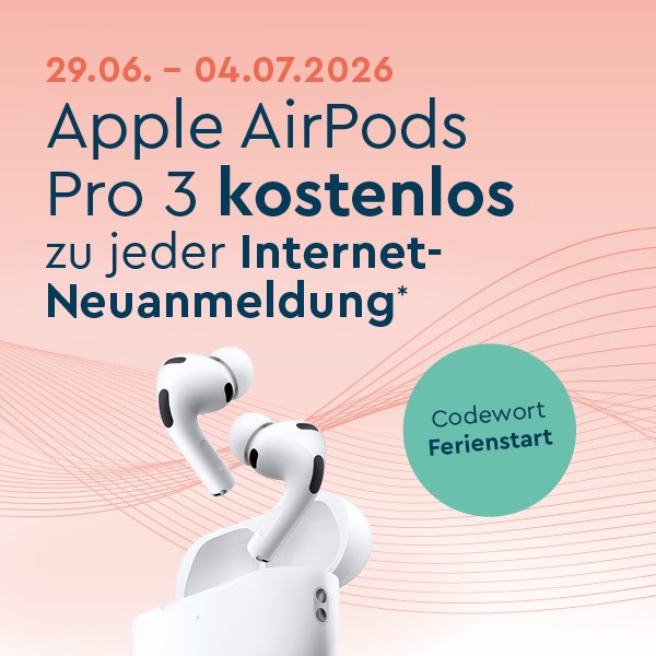 Text 29.06. – 04.07.2026 Apple AirPods Pro 3 kostenlos zu jeder Internet-Neuanmeldung* Symbolbild AirPods auf hellrotem Gesamthintergrund mit hellgrünem Störerbutton Text Codewort Ferienstart
