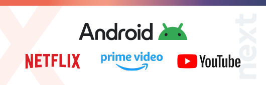 Logos Android TV oben Mitte und Logos NETFLIX, prime video und YouTube darunter nebeneinander mit next Brandind im Hintergrund